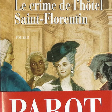 Das Verbrechen im Hôtel de Saint-Florentin – Eine Untersuchung von Nicolas Le Floch – Jean-François Parot – Buch
