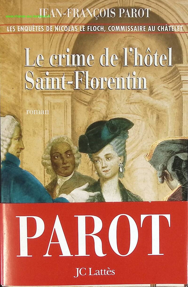 Das Verbrechen im Hôtel de Saint-Florentin – Eine Untersuchung von Nicolas Le Floch – Jean-François Parot – Buch