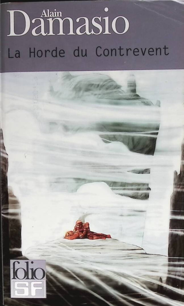 La Horde du Contrevent - Alain Damasio - 2008 - livre