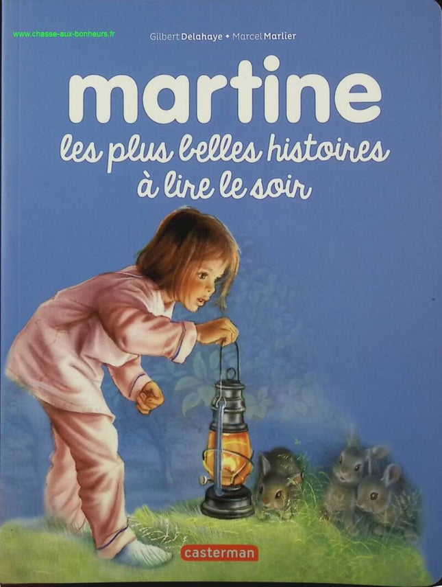 Martine - Les Plus Belles Histoires À Lire Le Soir - Gilbert Delahaye, Marcel Marlier - Livre