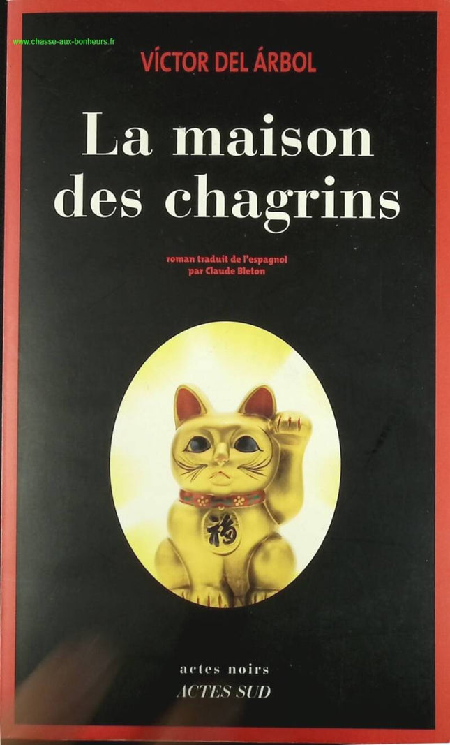 La maison des chagrins - Victor Del arbol - livre