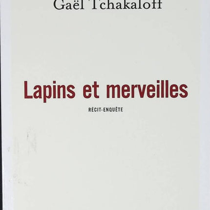 Kaninchen und Wunder - Ermittlungsgeschichte - Gaël Tchakaloff - Buch