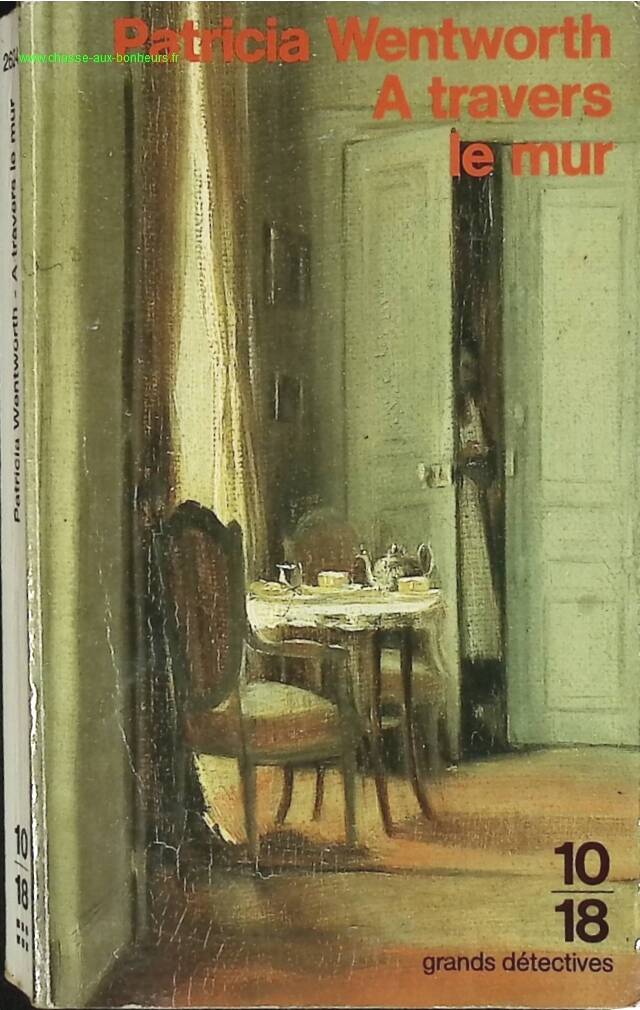 À travers le mur - Patricia Wentworth - livre