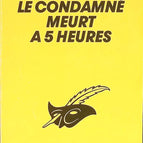 The Condemned Man Dies at Five O'Clock - Stanislas-André Steeman - book