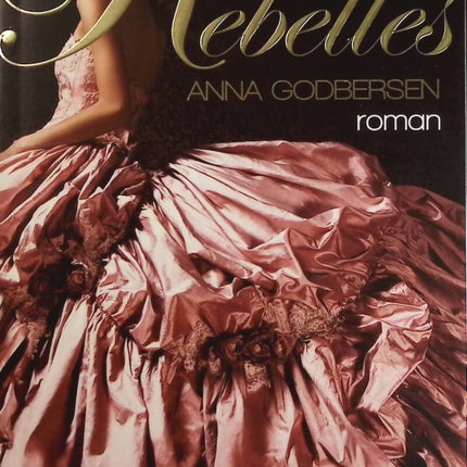 Rebels - Volume 1 - Anna Godbersen - book