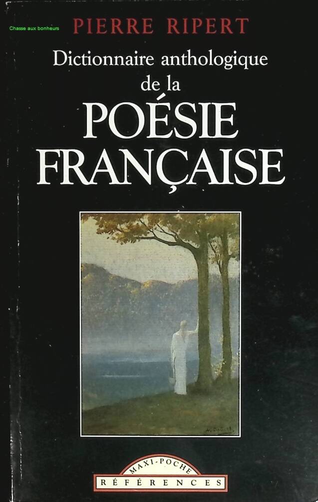Dictionnaire anthologique de la poésie française - Ripert Pierre - livre