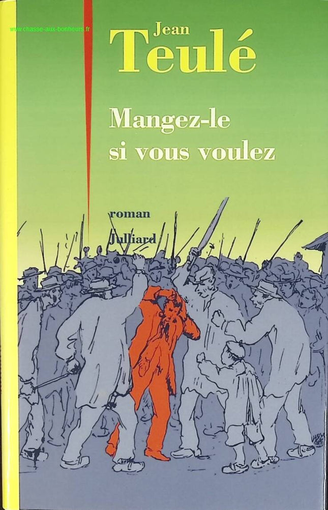Mangez-le si vous voulez - Jean Teulé - livre