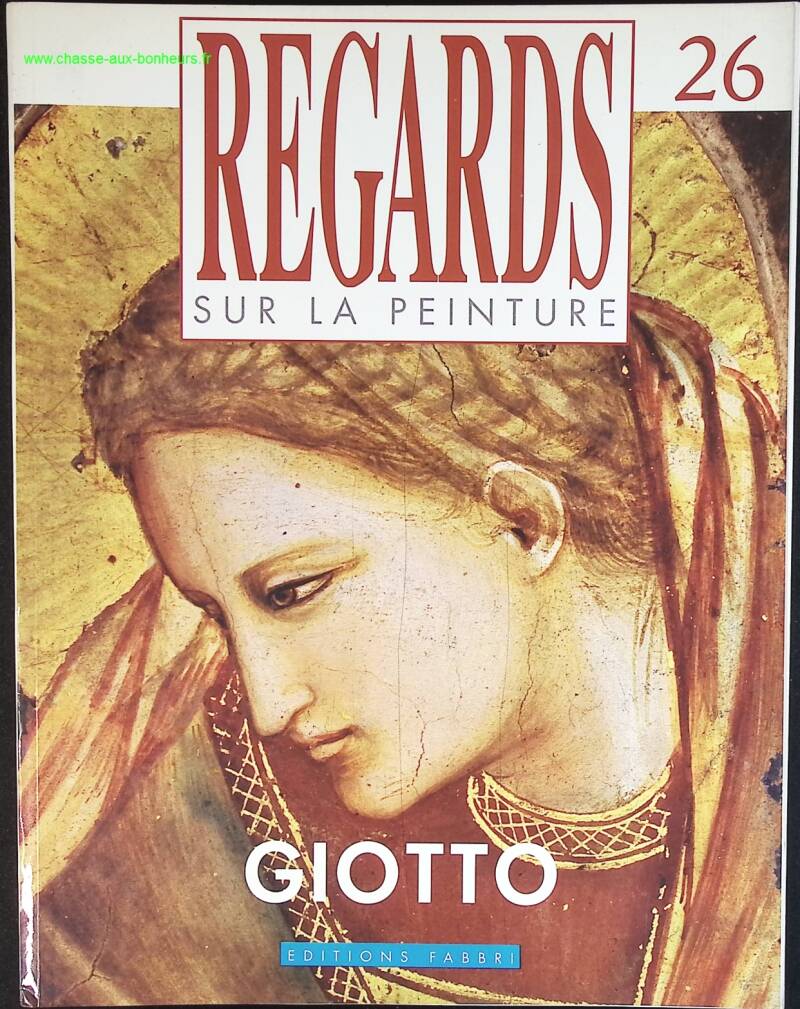 Giotto - Regards sur la peinture - n° 26 - revue magazine