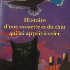 The Story of a Seagull and the Cat Who Taught Him to Fly - Luis Sepúlveda - Book