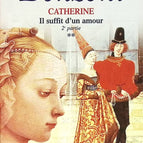 Alles was es braucht ist eine Liebe, Band 2 - Catherine - Juliette Benzoni - Buch
