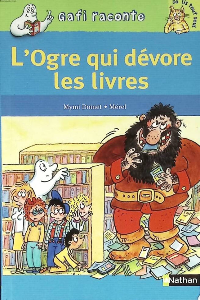 L'Ogre qui dévore les livres - Mymi Doinet - 2010 - livre