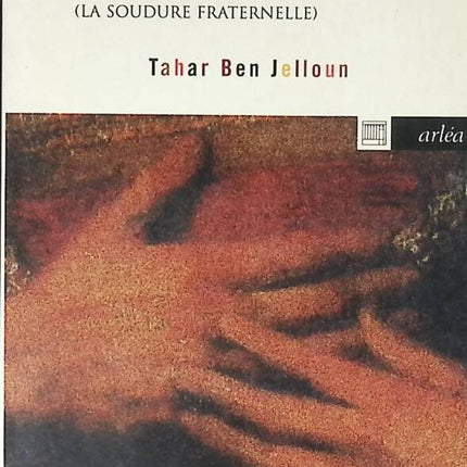 Lob der Freundschaft - Brüderliches Löten - Tahar Ben Jelloun - 1996 - Buch