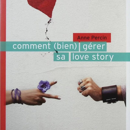 Wie Sie Ihre Liebesgeschichte (gut) meistern - Anne Percin - Buch