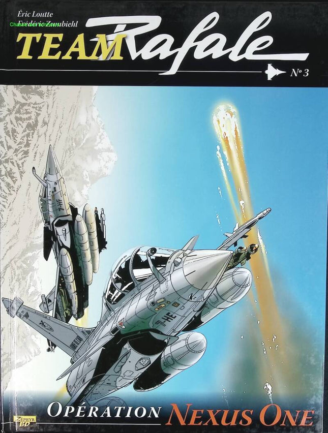 Team Rafale -Tome 3 - Opération Nexus One - Frédéric Zumbiehl Eric Loutte - 2009 - livre BD