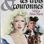 Das Einhorn und die drei Kronen. - Valérie Alma Marie - Buch