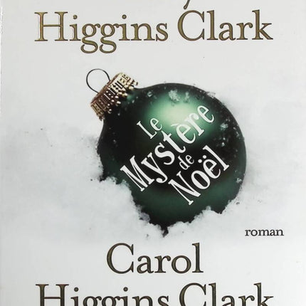 Le Mystère de Noël - Carol Higgins Clark, Mary Higgins Clark - livre