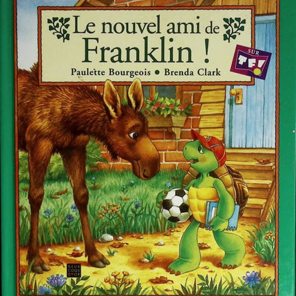 Le Nouvel Ami de Franklin - Paulette Bourgeois, Brenda Clark - 2005 - livre