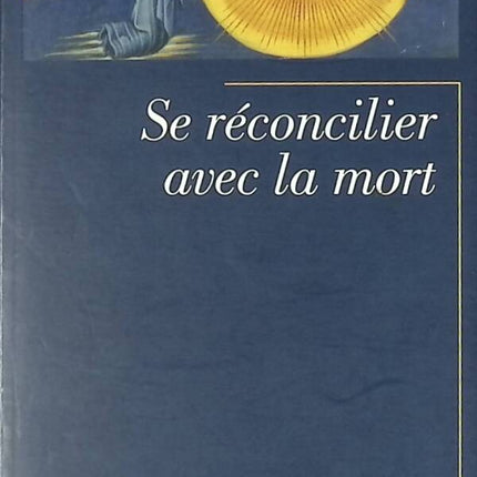 Se réconcilier avec la mort - Anselm Grün - livre