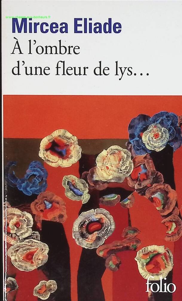 In the shadow of a fleur-de-lis... - Mircea Eliade - book