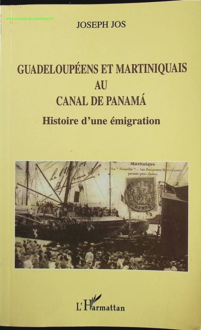Guadeloupeans and Martinicans at the Panama Canal - Story of an emigration - Joseph Jos - Book