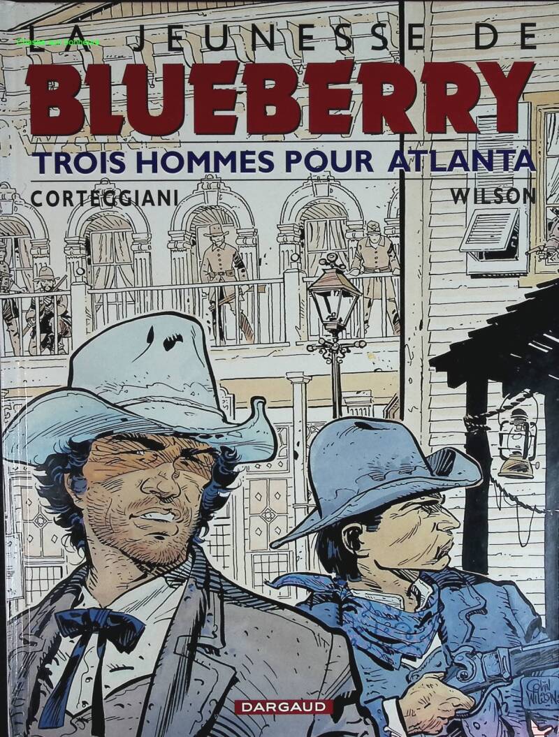 Three Men for Atlanta - The Youth of Blueberry - Volume 8 - Corteggiani François - 2000 - comic book