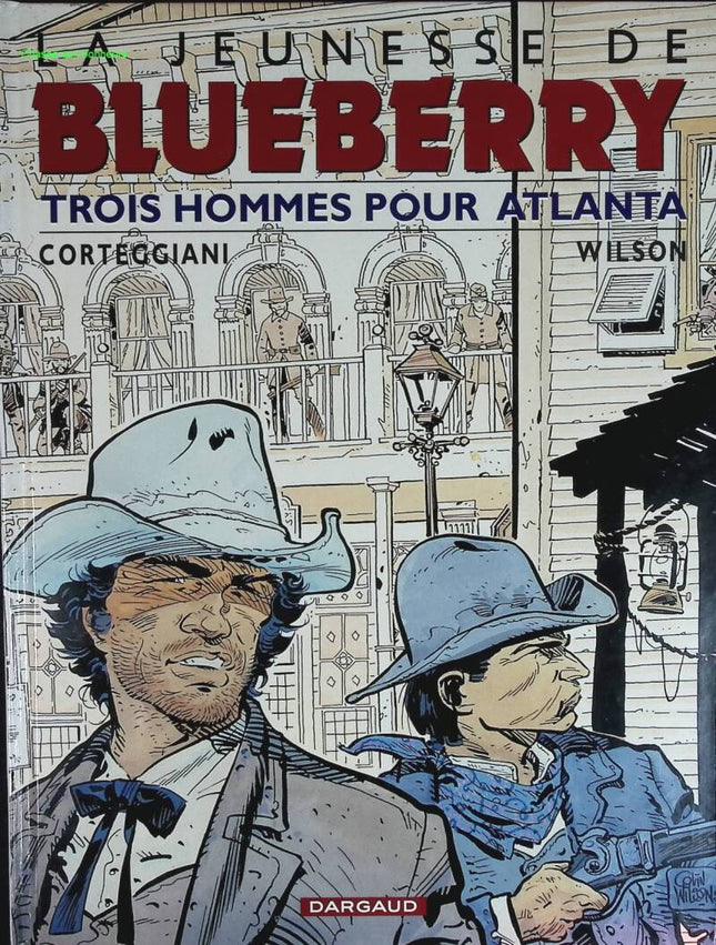 Trois Hommes pour Atlanta - La jeunesse de Blueberry - Tome 8 - Corteggiani François - 2000 - livre BD
