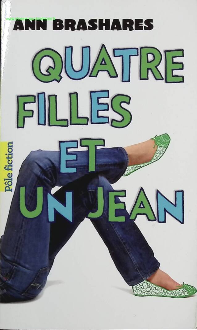 Quatre Filles Et Un Jean - Ann Brashares - Livre