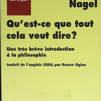 Qu'est ce que tout cela veut dire ? Une très brève introduction à la philosophie - Thomas Nagel - livre