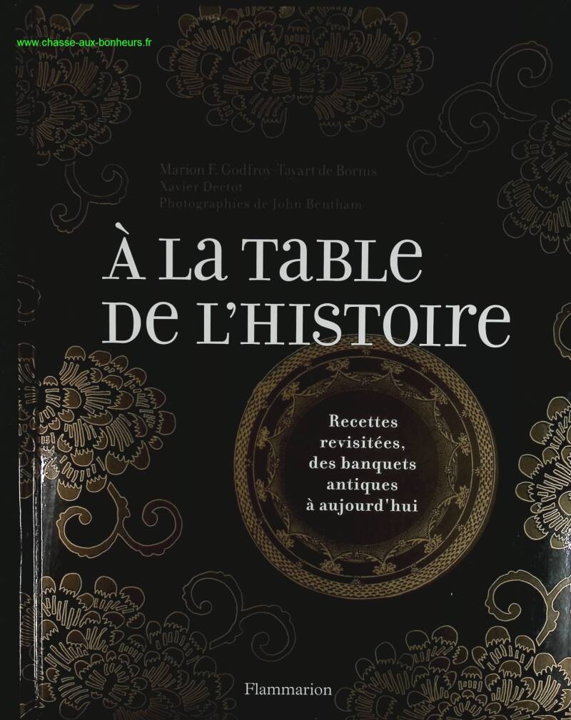 At the Table of History - Revisited Recipes, from Ancient Banquets to Today - book