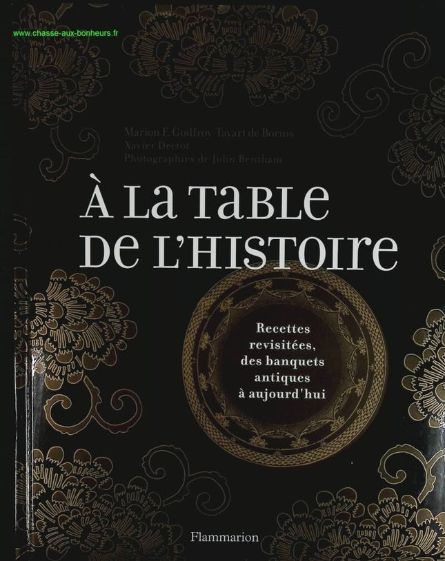 At the Table of History - Revisited Recipes, from Ancient Banquets to Today - book