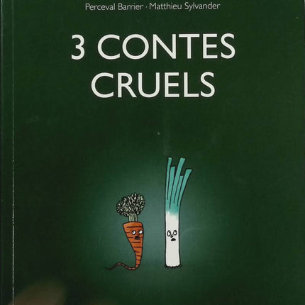 3 Contes Cruels - Perceval Barrier Matthieu Sylvander - Livre