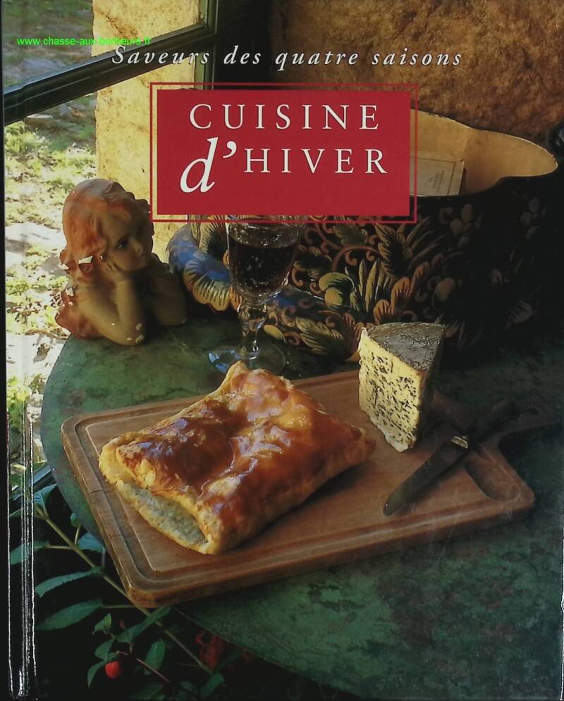 Cuisine d'hiver - Saveurs des quatre saisons - livre