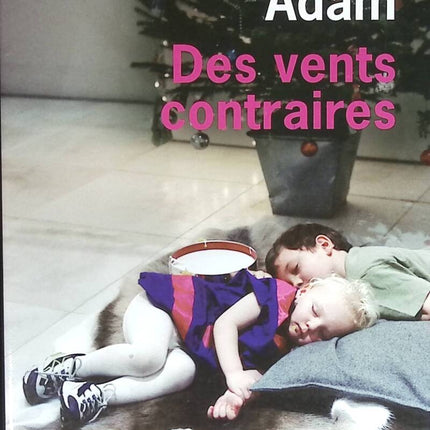 Des vents contraires - Olivier Adam - livre