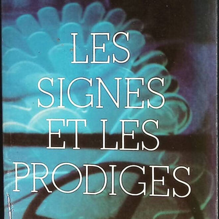 Les signes et les prodiges - Mallet-Joris Francoise - livre