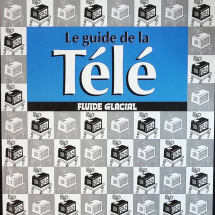 Der TV Guide Fluide Glacial - Leandri, Gotlib - Buch