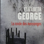 La ronde des mensonges - Elizabeth George - Livre