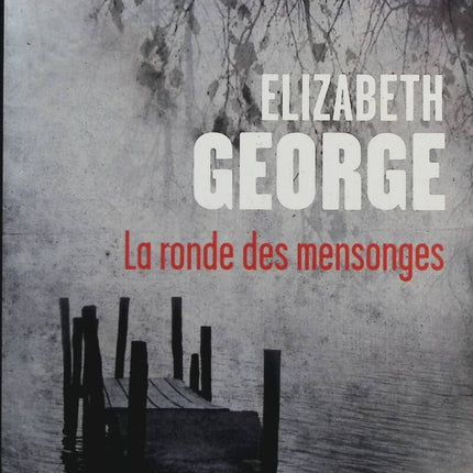 La ronde des mensonges - Elizabeth George - Livre