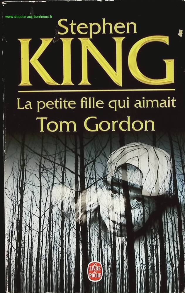 La Petite fille qui aimait Tom Gordon - Stephen King - livre