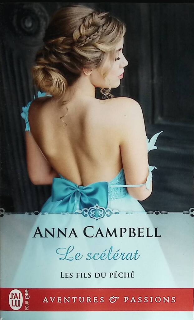 Les Fils Du Péché Tome 4 - Le Scélérat - Anna Campbell - 2019 - livre