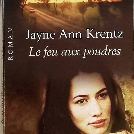 Le feu aux poudres - Jayne Ann Krentz - Livre