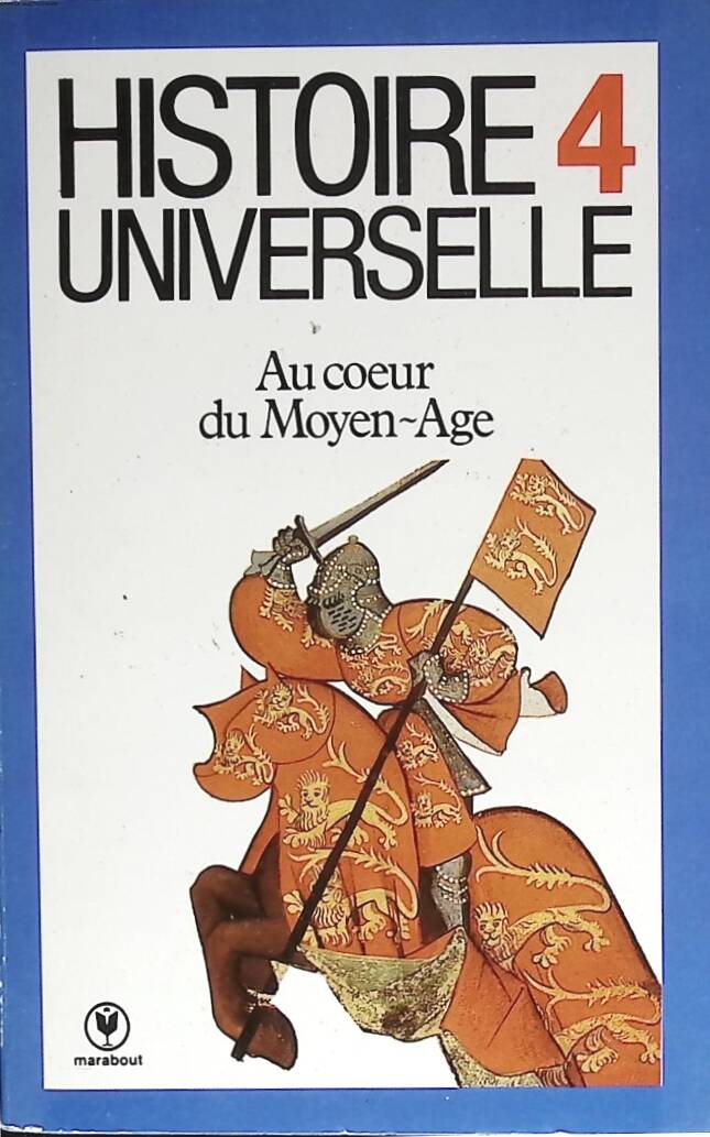 Histoire universelle 4 - Au coeur du Moyen-Age - Carl Grimberg - 1987 - livre