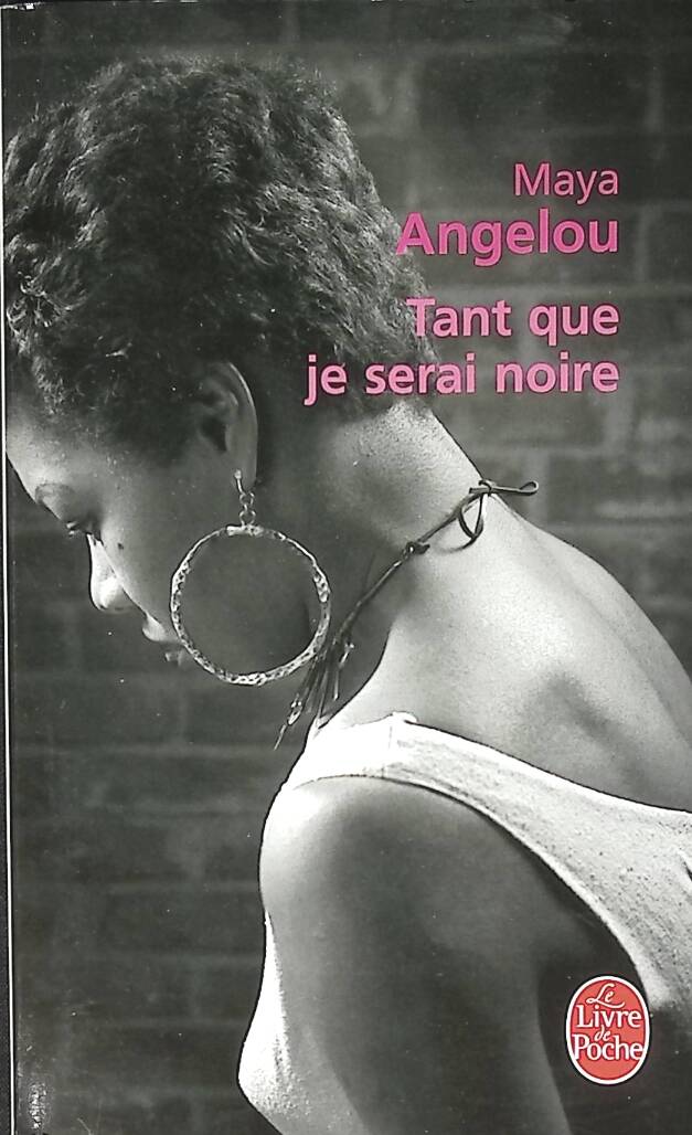 Tant que je serai noire - Maya Angelou - 2009 - livre