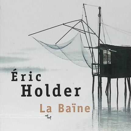 La Baïne - Eric Holder - livre