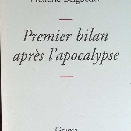 First assessment after the apocalypse - Frédéric Beigbeder - book