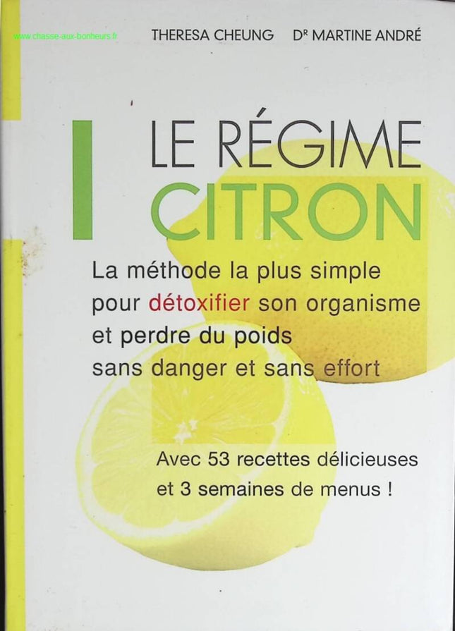Le régime citron – Theresa Cheung & Dr Martine André – livre bien-être détox perte de poids santé – Livre d’occasion - livre