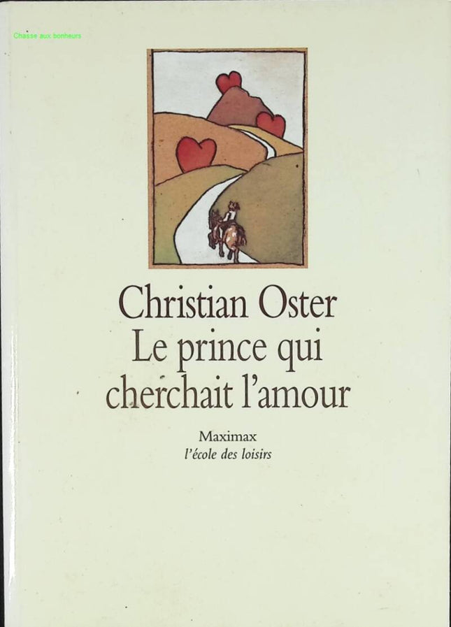 Le prince qui cherchait l'amour - Christian Oster - livre