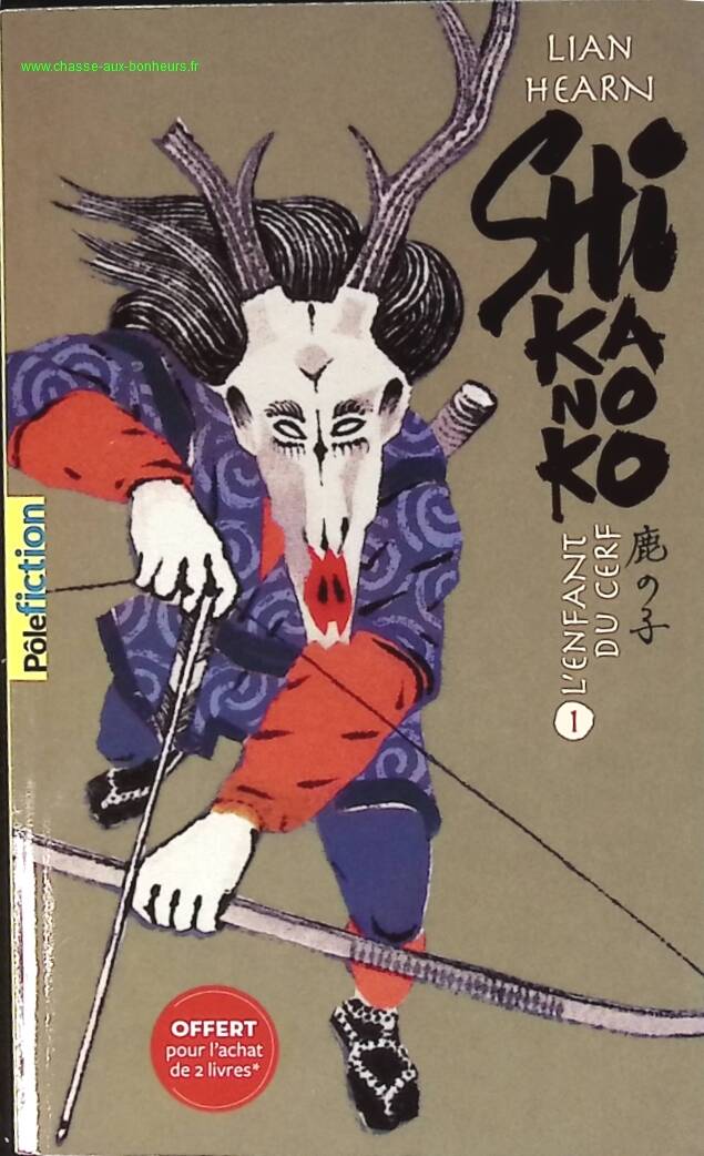 Shikanoko - Livres 1 et 2-L'Enfant du Cerf Tome 1 - Lian Hearn - livre