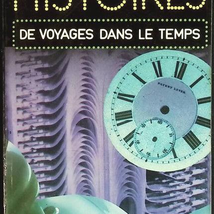 Histoires de voyages dans le temps - Jacques Goimard - livre