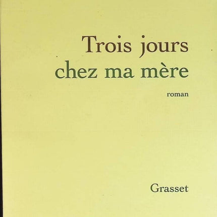 Three Days at My Mother's - François Weyergans - book