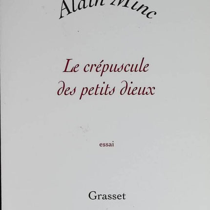 Die Dämmerung der kleinen Götter - Alain Minc - 2006 - Buch
